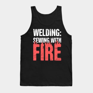 Welding | Sewing With Fire - Design For Welders Tank Top